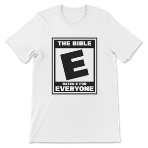 The Bible Rated E for Everyone Unisex T-Shirt