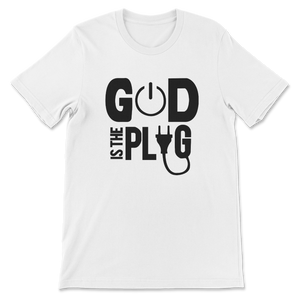 God Is the Plug Unisex T-Shirt