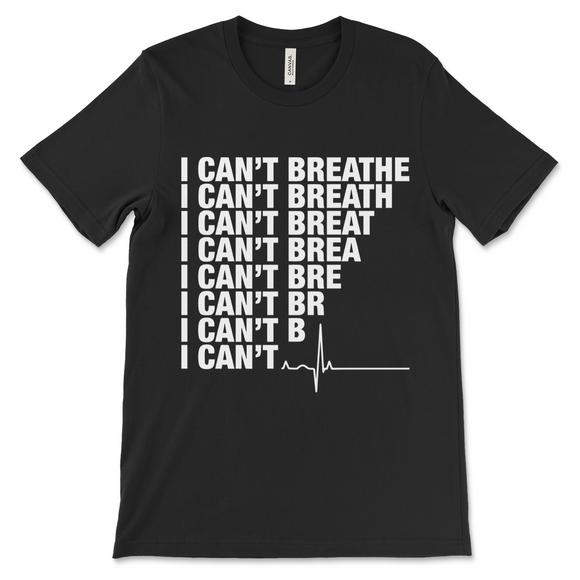 I Can't Breathe Unisex T-Shirt